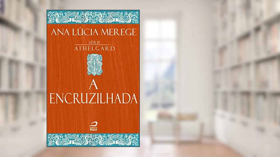 A encruzilhada (Athelgard), do autor Ana Lúcia Merege
