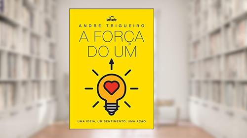 Capa de A força do um, do autor André Trigueiro