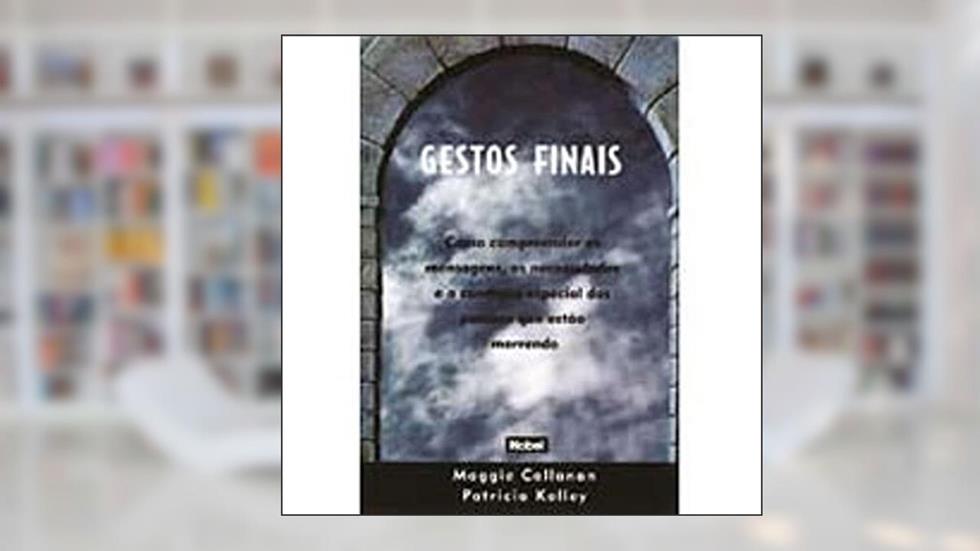 Gestos Finais. Como Compreender As Mensagens, ..., do autor Maggie Callanan