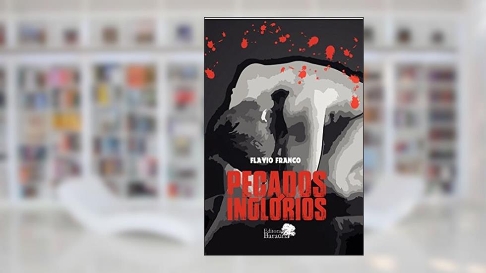 Pecados inglórios, do autor Flavio Franco
