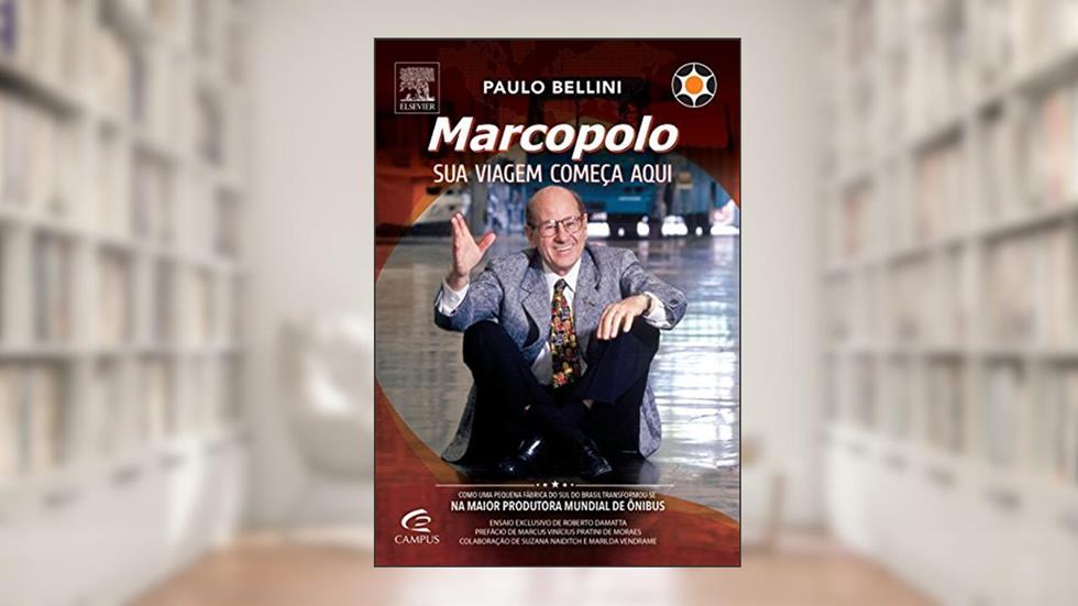 Marcopolo. Sua Viagem Começa Aqui, do autor Paulo Bellini