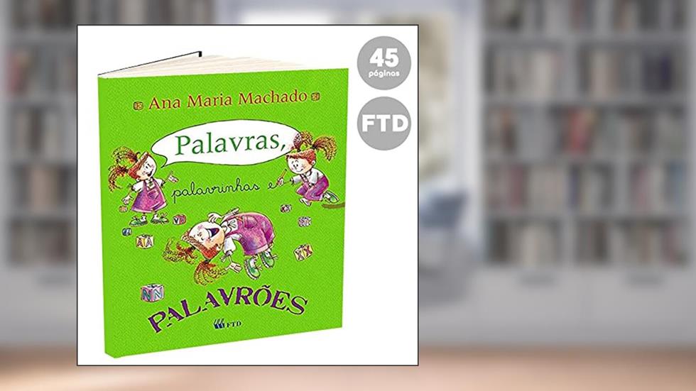 Palavras, Palavrinhas e Palavrões, do autor Ana Maria Machado