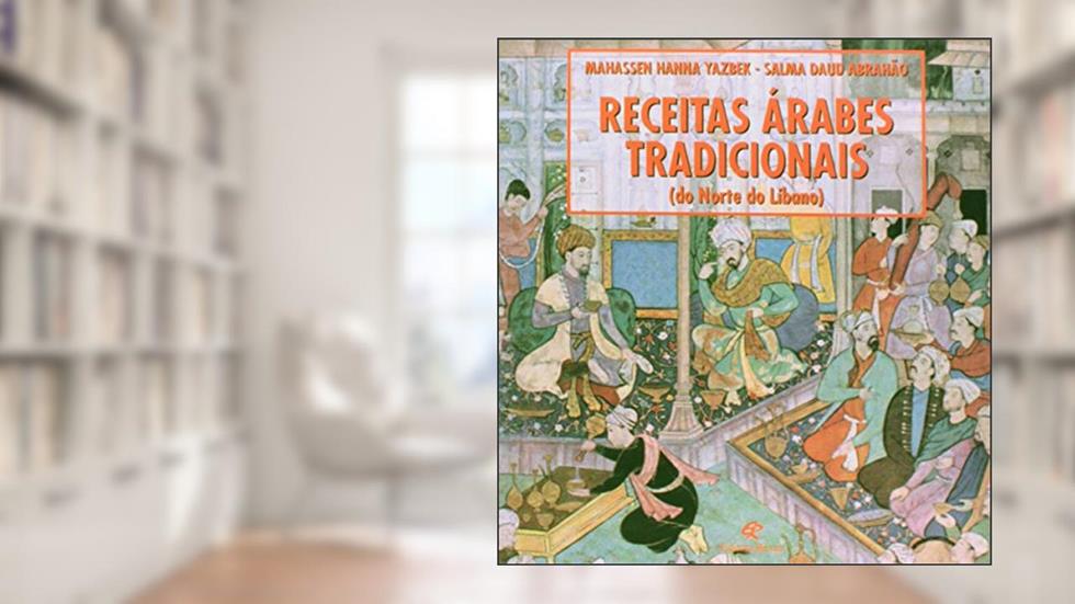 Receitas Árabes Tradicionais, do autor Mahassen Hanna Yazbek