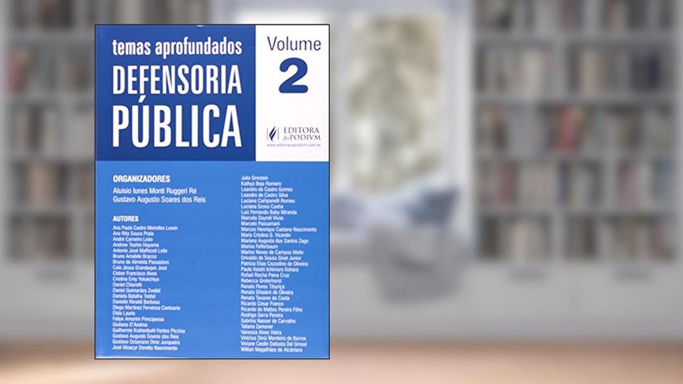 Temas Aprofundados da Defensoria Pública - Volume 2, do autor Aluísio Iunes Monti Ruggeri Ré