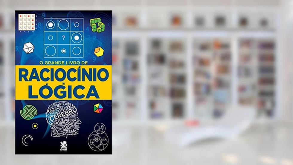 O Grande Livro de Raciocínio e Lógica, do autor Robério Gonçalves