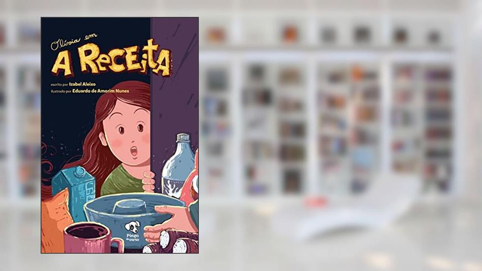 Olívia em... A Receita, do autor Izabel Aleixo