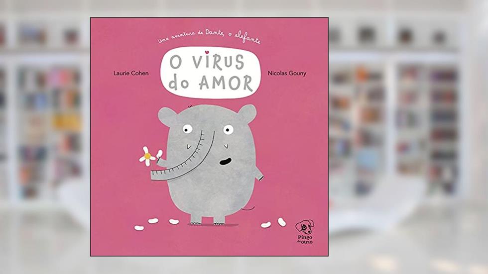 O Vírus do Amor, do autor Laurie Cohen; Nicolas Gouny