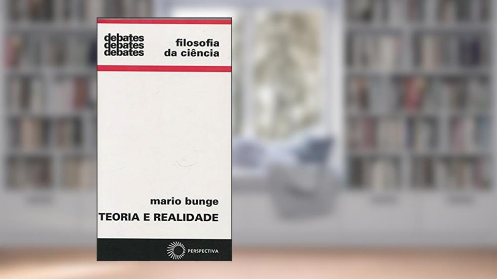 Teoria e realidade: 72, do autor Mario Bunge