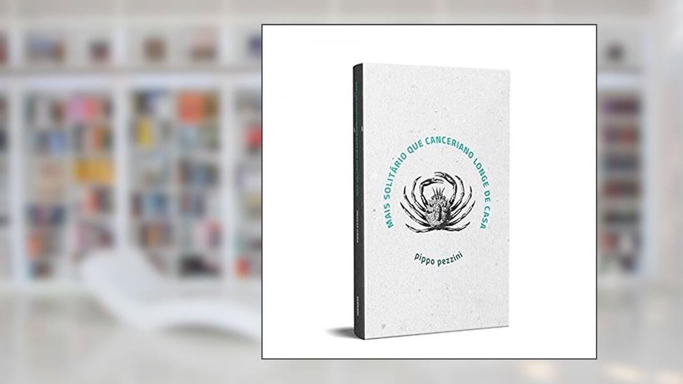 Mais Solitário que Canceriano Longe de Casa, do autor Pippo Pezzini