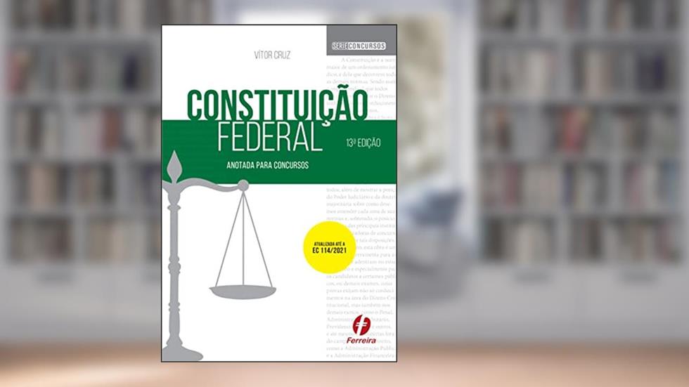 Constituição Federal Anotada Para Concursos 13Ed, do autor Vítor Cruz