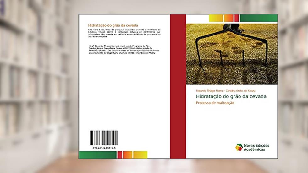 Hidratação do grão da cevada: Processo de malteação, do autor Eduardo Thiago Slomp; Carolina Krebs de Souza