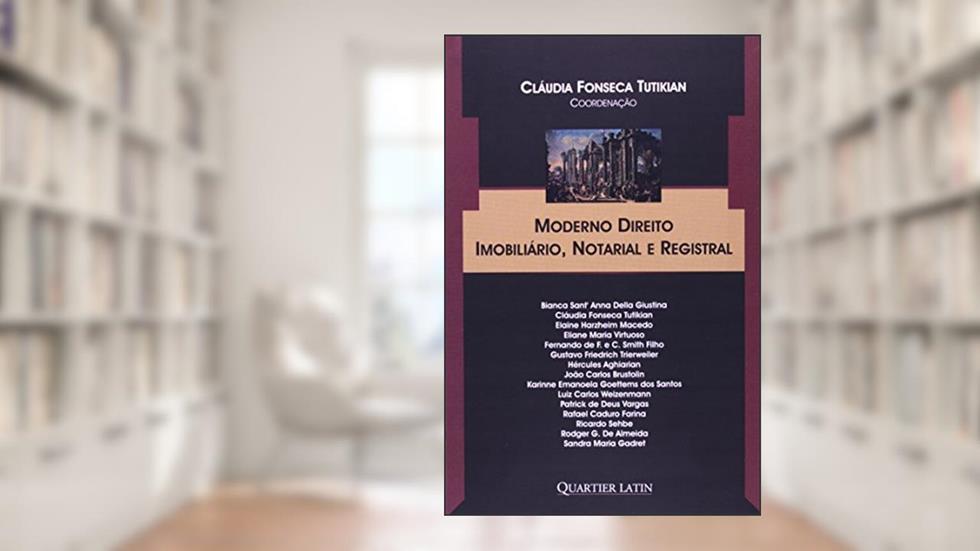 Moderno Direito Imobiliário, Notarial e Registral, do autor Cláudia Fonseca Tutikian