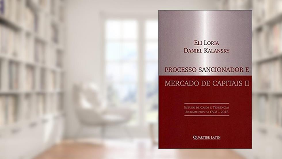 Processo Sancionador e Mercado de Capitais II, do autor Eli Loria; Fernando Gaudereto Lamas