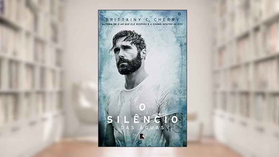 O silêncio das águas, do autor Brittainy C. Cherry