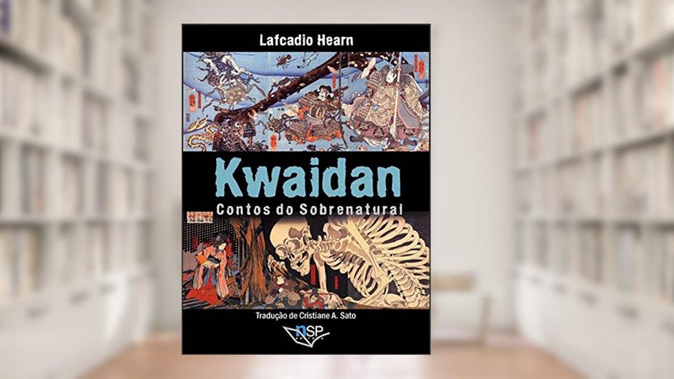 Kwaidan Contos do Sobrenatural, do autor Lafcadio Hearn