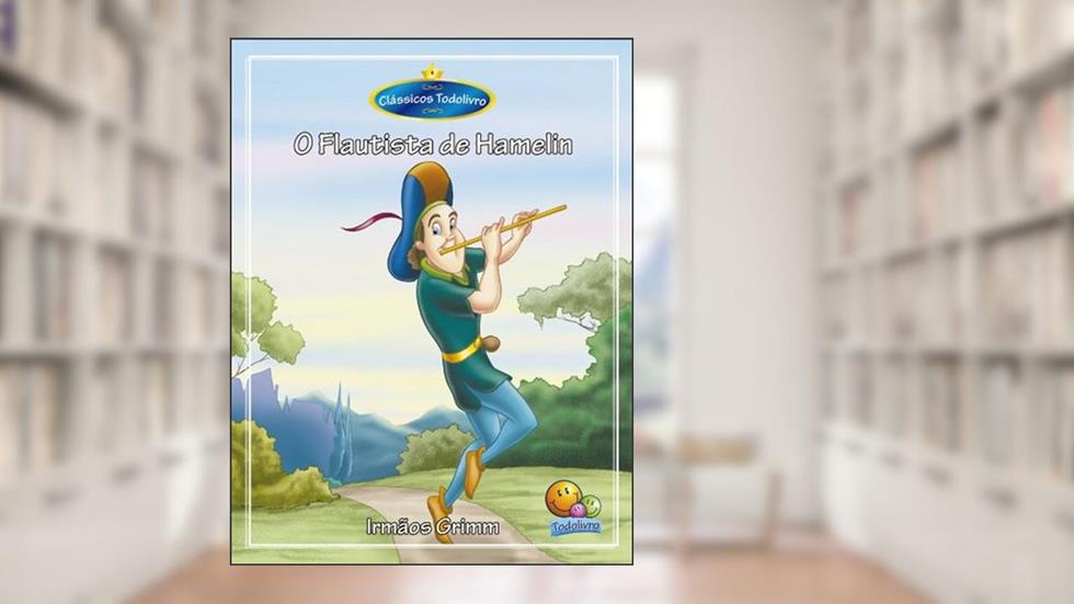 Clássicos Todolivro: O Flautista de Hamelin, do autor Roberto Belli
