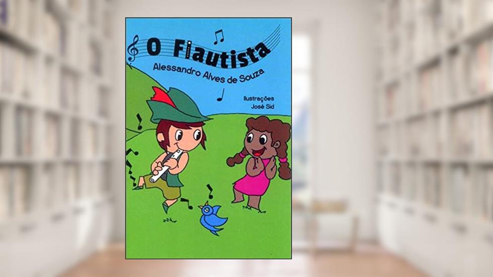 O Flautista, do autor Alessandro Alves de Souza