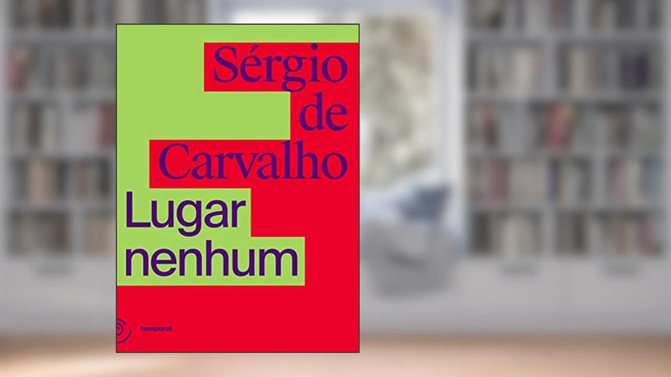 Lugar nenhum, do autor Sérgio de Carvalho