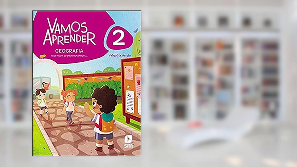 Vamos Aprender Geografia 2 F1 la Ed20 Bncc, do autor Valquíria Garcia