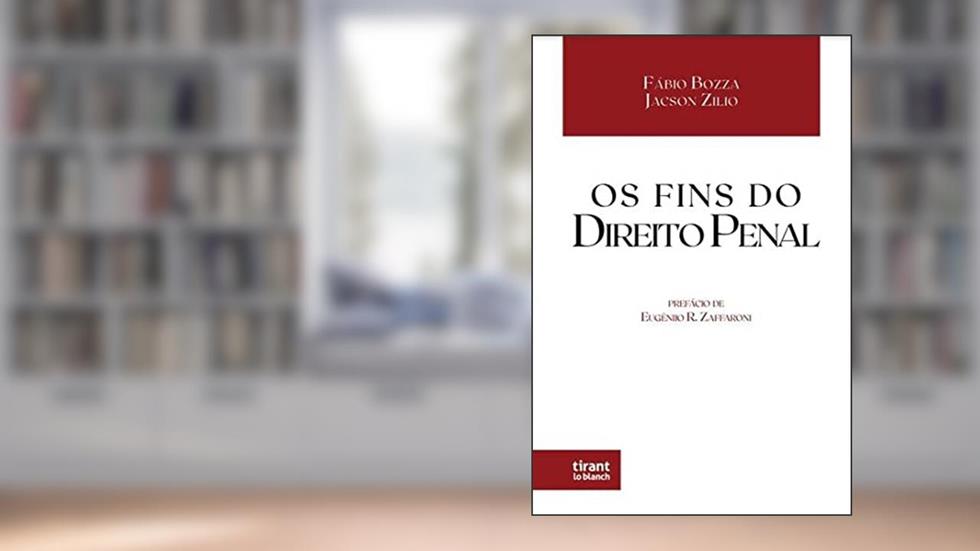 Os Fins do Direito Penal, do autor Jacson Zilio; Fábio Bozza