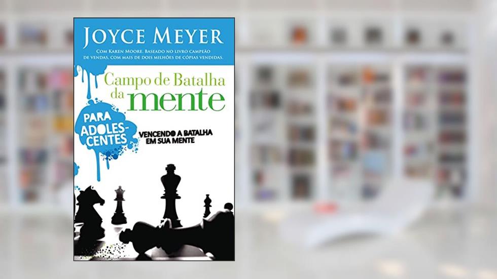 Campo de Batalha da Mente Para Adolescentes, do autor Joyce Meyer