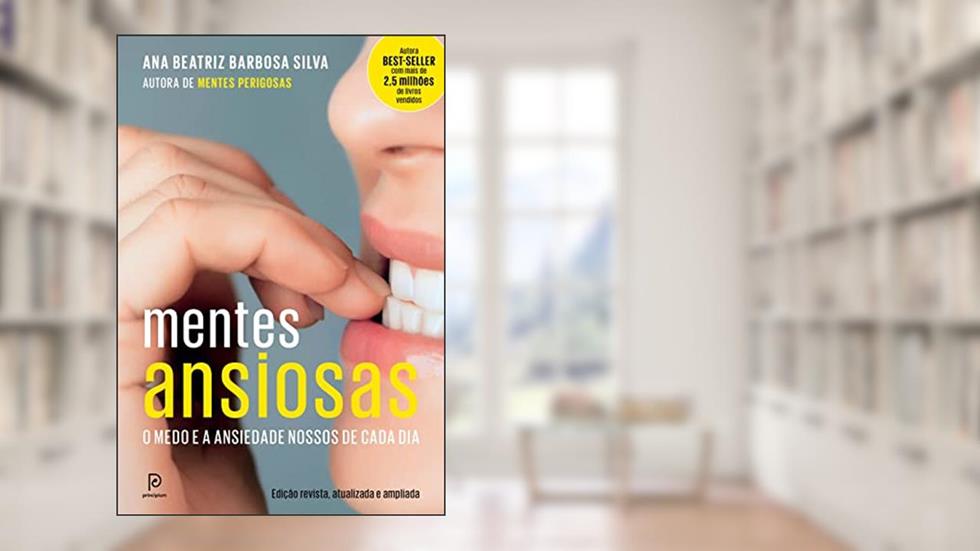 Mentes ansiosas, do autor Ana Beatriz Barbosa Silva