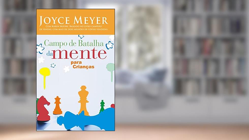 Campo de Batalha da Mente Para Crianças, do autor Joyce Meyer