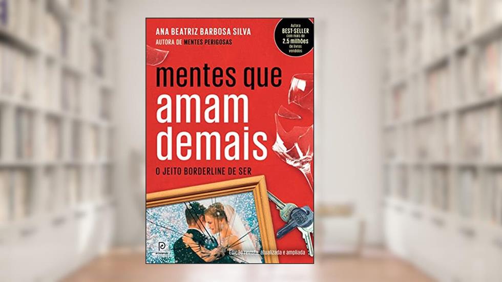 Mentes que amam demais, do autor Ana Beatriz Barbosa Silva