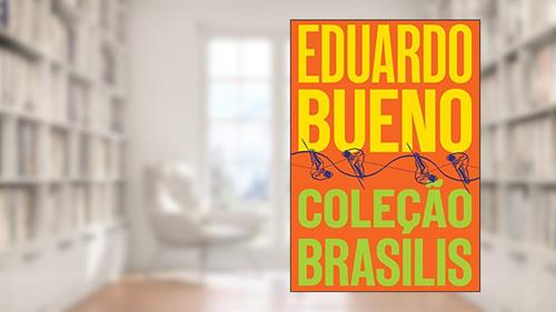 Capa de Box Coleção Brasilis, do autor Eduardo Bueno