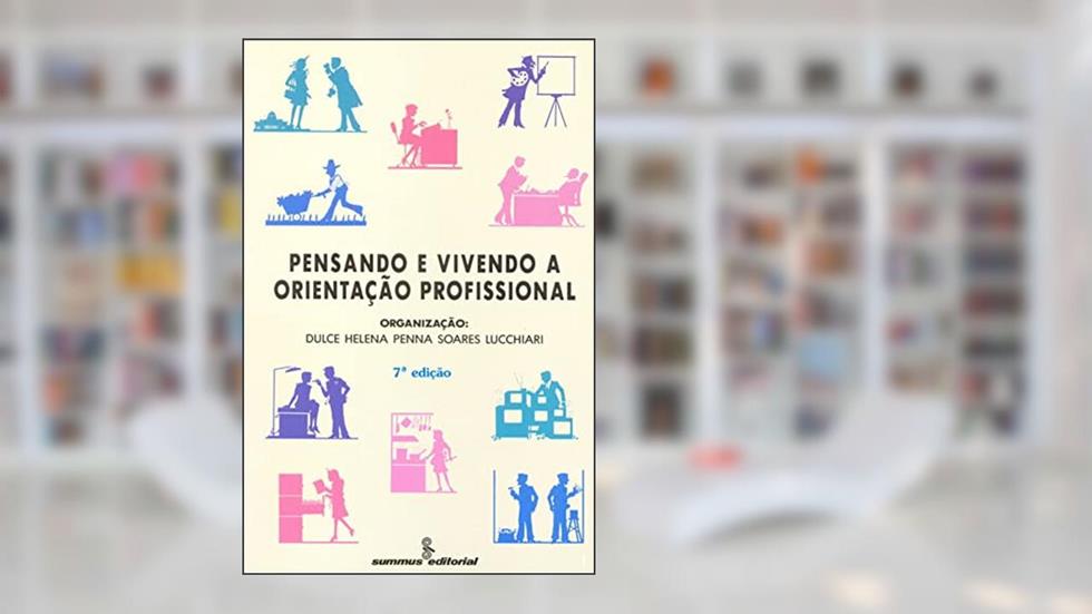 Pensando e vivendo a orientação profissional, do autor Dulce Lucchiari