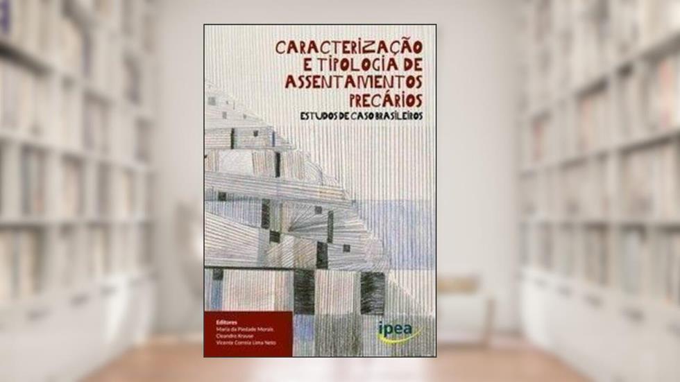 Caracterização e Tipologia de Asentamentos Precários:, do autor e outros org Maria da Piedade Morais