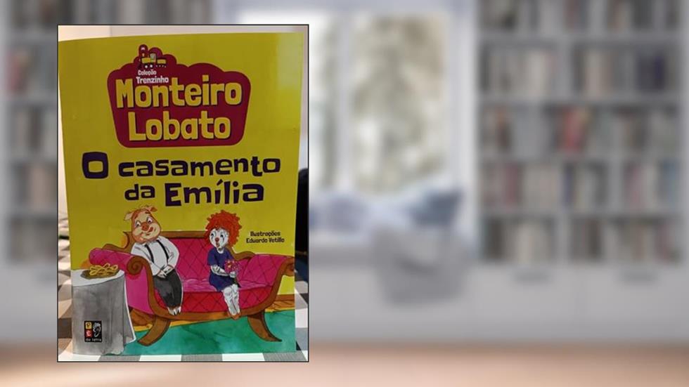 Monteiro Lobato - o Casamento de Emilia (trenzinho), do autor Monteiro Lobato; Pé Da Letra
