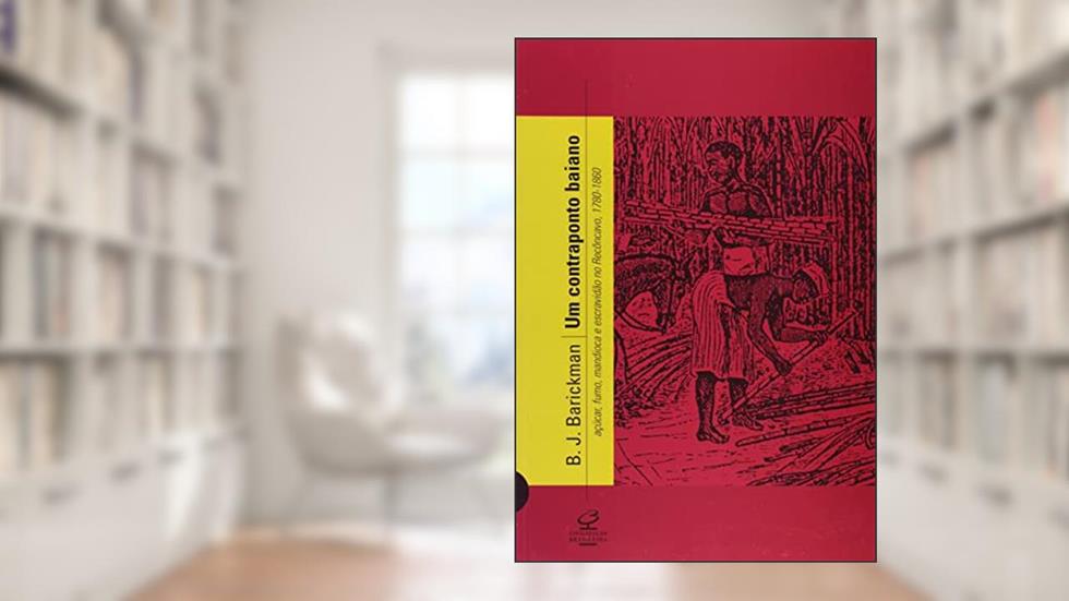 UM CONTRAPONTO BAIANO, do autor B. J. Barickman