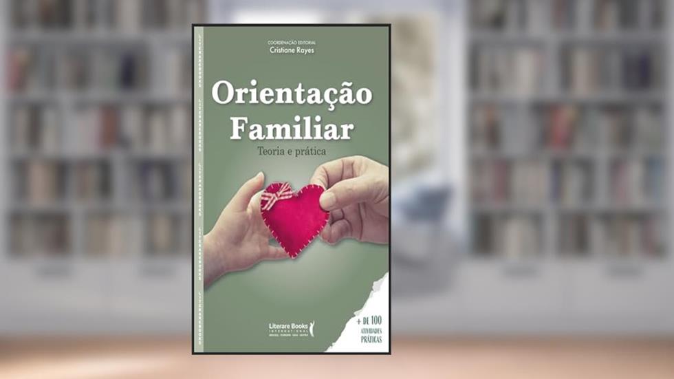 Orientação familiar: Teoria e prática, do autor Cristiane Rayes