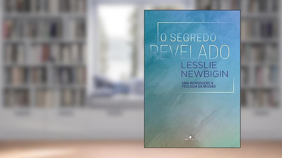 Segredo Revelado, o, do autor Lesslie Newbigin