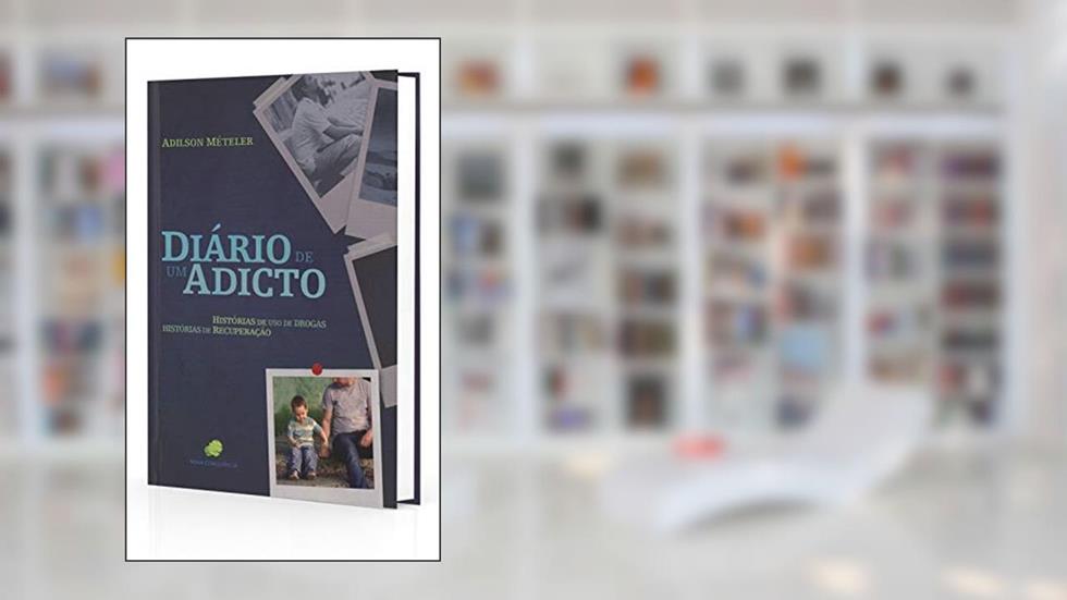 Diário de Um Adicto, do autor Adilson Mételer