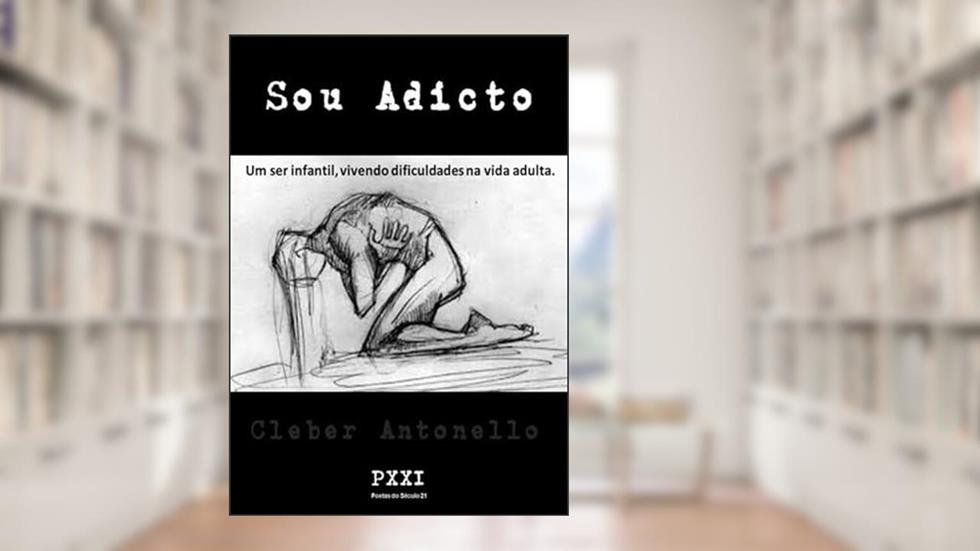 Sou Adicto, do autor Cleber Antonello
