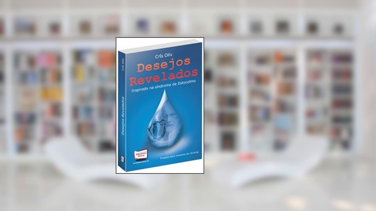 Desejos Revelados, do autor Cris Olív