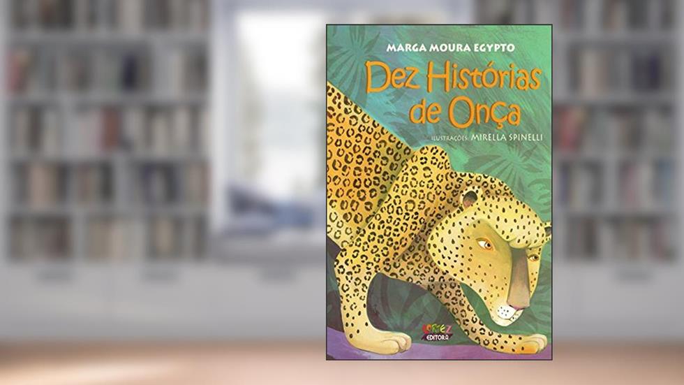 Dez histórias de Onça, do autor Marga Moura Egypto
