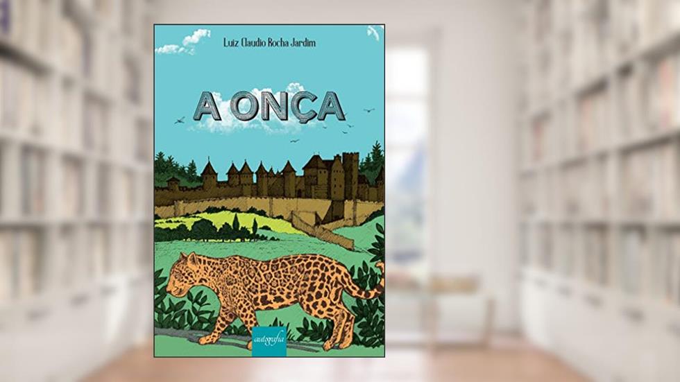 A onça, do autor Luiz Claudio Rocha Jardim