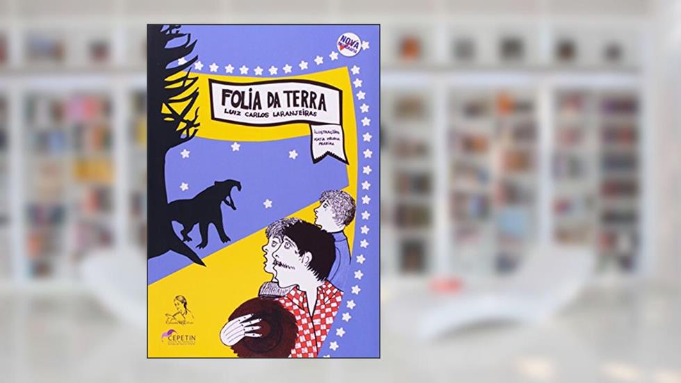 Folia da Terra: o Piá, a Onça e o Jequitibá, do autor Luiz Carlos Laranjeiras