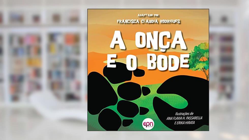 A Onça e o Bode, do autor Francisca Claudia Rodrigues Feitosa