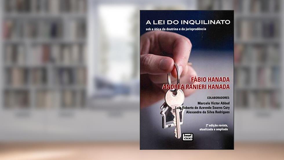 Lei Do Inquilinato, A - Sob A Ótica Da Doutrina E Da Jurisprudência, do autor Fábio" "hanada; Andréa Ranieri" "hanada