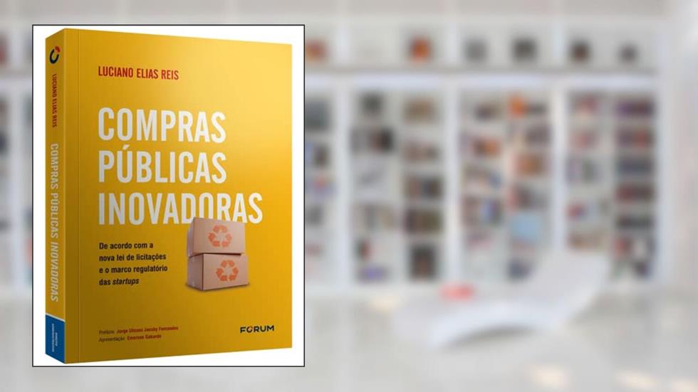 Compras Públicas Inovadoras, do autor Luciano Elias Reis