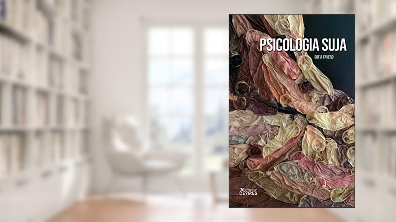 PSICOLOGIA SUJA, do autor Sofia Favero