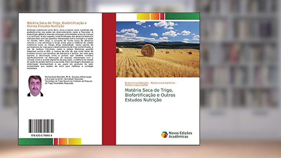 Matéria Seca de Trigo, Biofortificação e Outros Estudos Nutrição, do autor Muhammad Abdullah; Muhammad Aqil Khan; Muhammad Zulkiffal