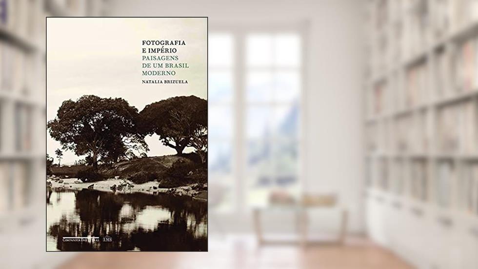 Fotografia e império, do autor Natalia Brizuela