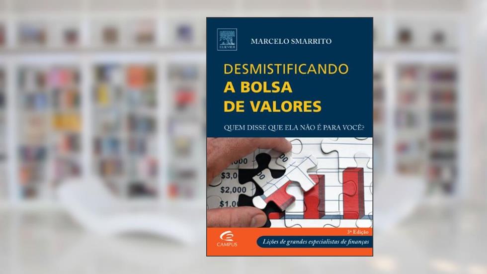 Desmistificando a Bolsa de Valores, do autor Marcelo Smarrito