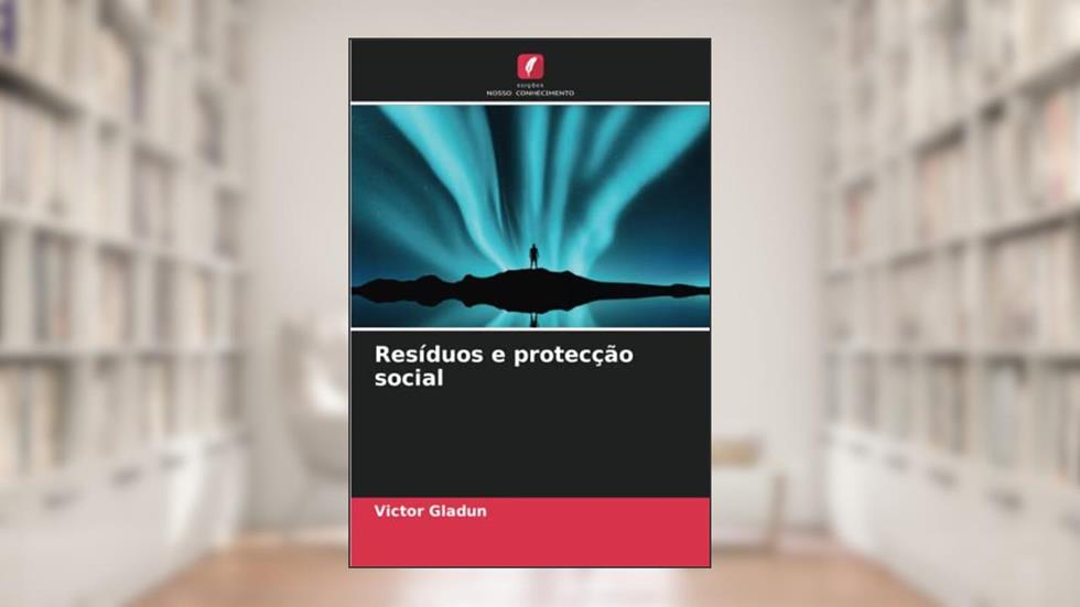 Resíduos e protecção social, do autor Victor Gladun
