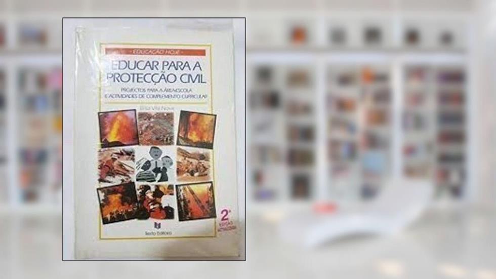 Educar para o Protecção Civil, Projectos para a Área - Escola, do autor Elisa Vila Nova